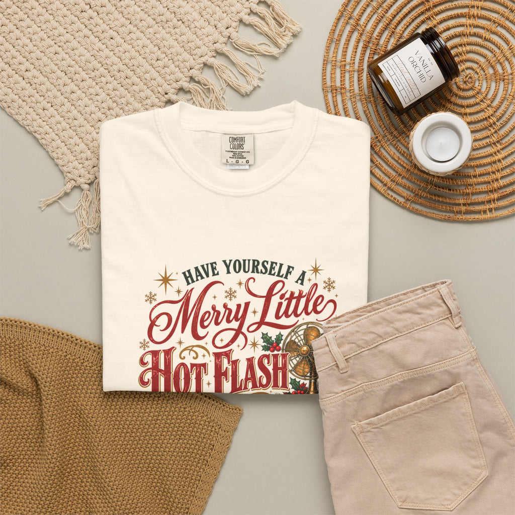 Have Yourself a Merry Little Hot Flash Tee — Ivory | Comfort Colors